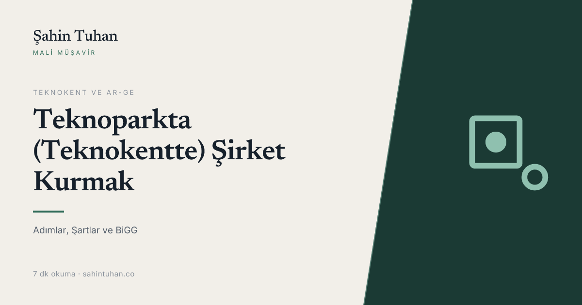 Teknoparkta (Teknokentte) Şirket Kurmak: Adımlar, Şartlar ve BiGG (2026)